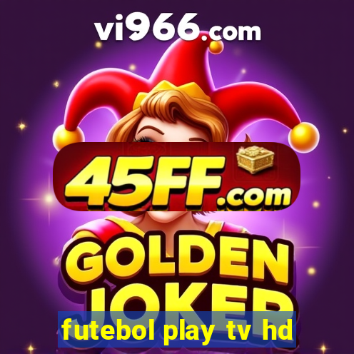 futebol play tv hd